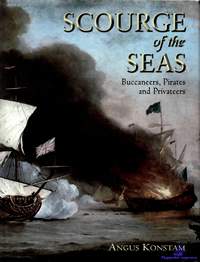 Konstam A. Scourge of the Seas. Buccaneers, Pirates and Privateers